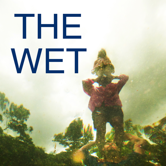 THE WET